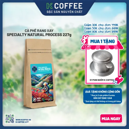 CÀ PHÊ RANG XAY SPECIALTY NATURAL PROCESS 227G tặng phin